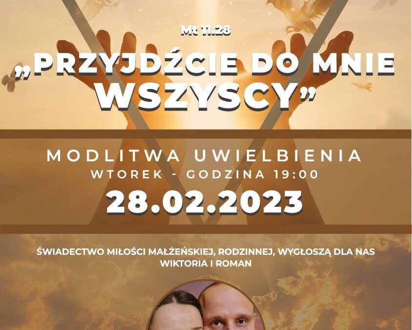 Modlitwa uwielbienia – 28 II 2023 g. 19.00