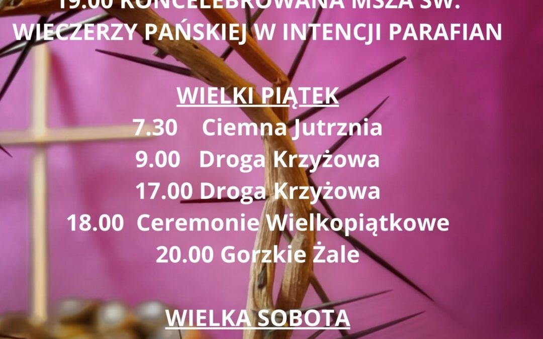 TRIDUUM PASCHALNE – porządek nabożeństw