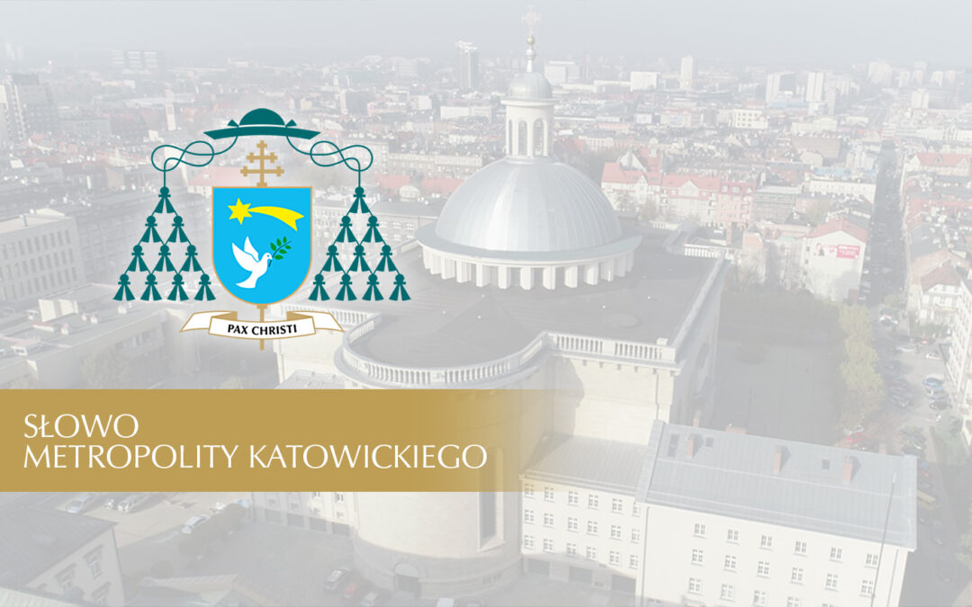 SŁOWO METROPOLITY KATOWICKIEGO – 4.11.2024