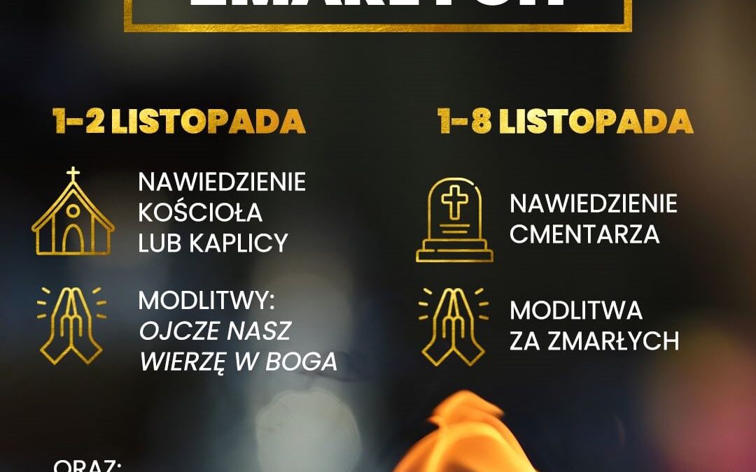 Odpusty za zmarłych – 1-8 listopada.